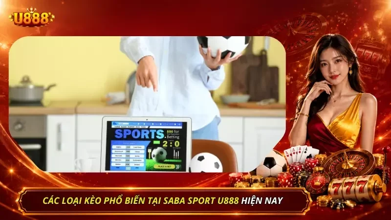 Danh mục các dòng tỷ lệ cược kinh điển không thể bỏ qua tại hệ thống